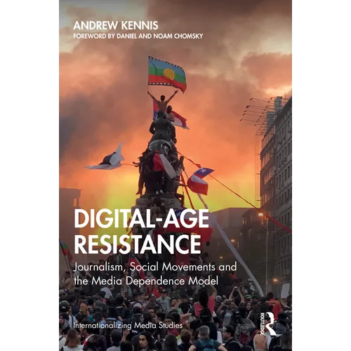Digital-Age Resistance: Journalism, Social Movements and the Media Dependence Model