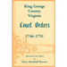 King George County, Virginia Court Orders, 1746-1751