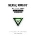 Mental Kung Fu vol. 2 - Your Way Out