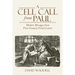 A Cell Call from Paul: Modern Messages from First-Century Prison Letters