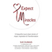 Expect Miracles: 10 Beautiful Souls Share Stories of Hope, Inspiration & Transformation
