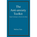 The Anti-Anxiety Toolkit: Rapid Techniques to Rewire the Brain