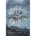 Seeing Glory: A Novel of Family Strife, Faith, and the American Civil War