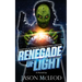 Renegade of Light