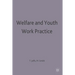 Welfare and Youth Work Practice
