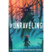 The Unraveling: A Collection of Short Horror Stories