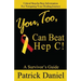You, Too, Can Beat Hep C!: A Survivor's Guide