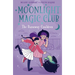 Moonlight Magic Club: The Runaway Cauldron