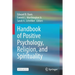 Handbook of Positive Psychology, Religion, and Spirituality
