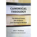 Canonical Theology: The Biblical Canon, Sola Scriptura, and Theological Method
