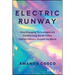 Electric Runway: How Emerging Technologies Are Transforming the $3 Trillion Fashion Industry Around the World