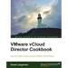 Vmware Vcloud Director Cookbook