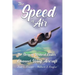 The Speed of Air: The Story of Willard Custer and his Channel Wing Aircraft