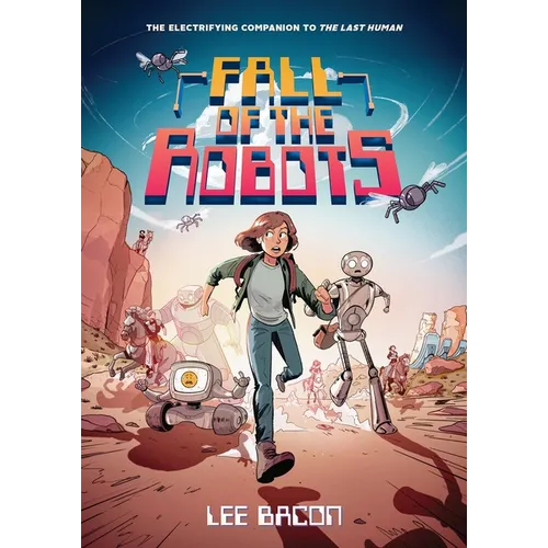Fall of the Robots (the Last Human #2) - Paperback