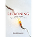 Reckoning: A Journey Through Tragedy, Triumph & Transcendence