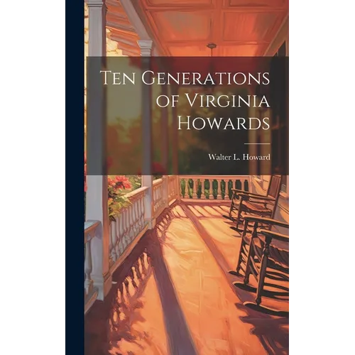 Ten Generations of Virginia Howards