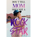 Don't Tell Mom She's Not A Rock Star