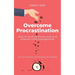 Overcome Procrastination - How to be More Productive and Improve Time Management: Your Tiny Productivity and Procrastination Workbook