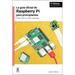 La Guía Oficial de Raspberry Pi Para Principiantes / The Official Raspberry Pi Beginner's Guide: Cómo Usar Tu Nuevo Ordenador / How to Use Your New Co
