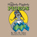 The Higgledy-Piggledy Pigeon