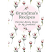 Grandma's Family Recipes Cherished Family Recipes for My Grandchild: Recipe Books To Write In