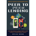 Peer to Peer Lending: How to Get Your Peer-to-peer Investments Started (How the World's Largest Peer to Peer Lender Is Transforming Finance)