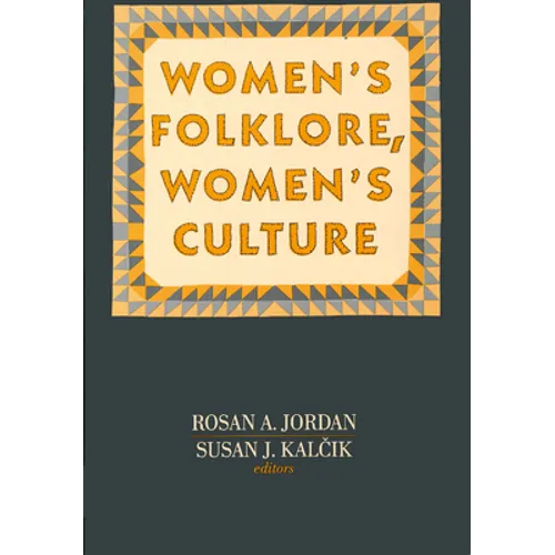Women's Folklore, Women's Culture