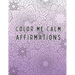 Color Me Calm - Affirmations