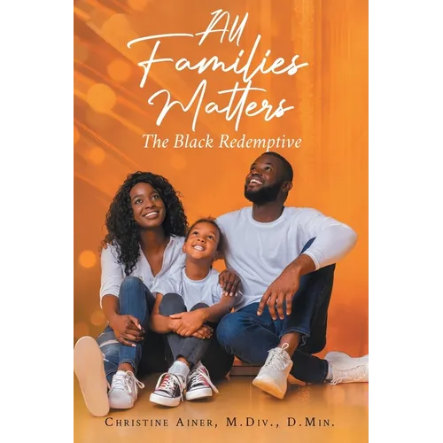 All Families Matters: The Black Redemptive