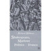 Shakespeare, Marlow and the Politics of France
