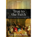 True to the Faith