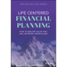 Life Centered Financial Planning: How to Deliver Value That Will Never Be Undervalued