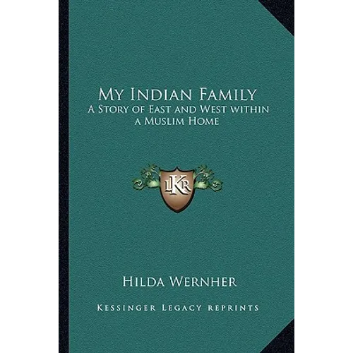 My Indian Family: A Story of East and West within a Muslim Home