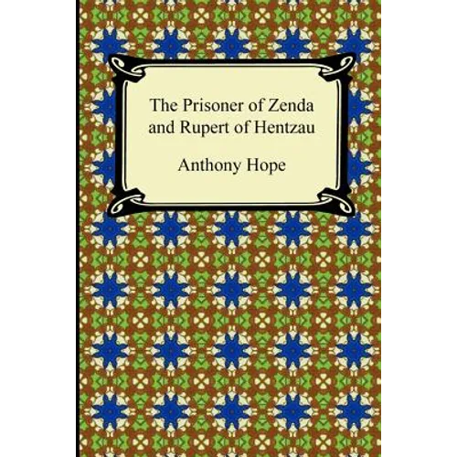 The Prisoner of Zenda and Rupert of Hentzau