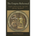 The Empire Reformed: English America in the Age of the Glorious Revolution