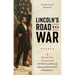 Lincoln's Road to War: A Day-by-Day Account of the First 60 Days of Abraham Lincoln's Presidency
