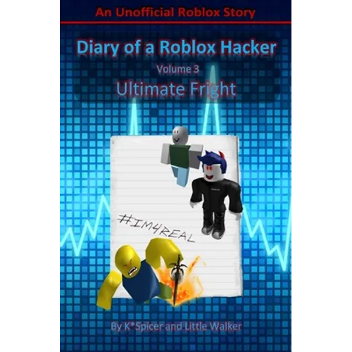 Diary of a Roblox Hacker 3: Ultimate Fright