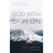 God with Skin On