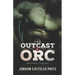 The Outcast Orc: MM Fantasy Romance