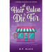 A Hair Salon to Die For