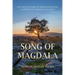 Song of Magdala: The Untold Story of Mary Magdalene, Confidant of Jesus of Nazareth