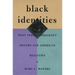 Black Identities: West Indian Immigrant Dreams and American Realities