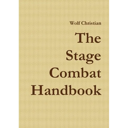 The Stage Combat Handbook
