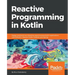 Reactive Programming in Kotlin