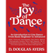 The Joy of Dance: An Introduction to Line Dance From Basic Beginner to Advanced