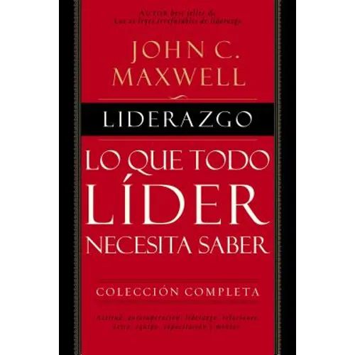 Liderazgo: Lo Que Todo Líder Necesita Saber