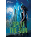 Split the Sun: An Inherit the Stars Novel
