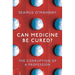 Can Medicine Be Cured?: The Corruption of a Profession