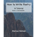 How to Write Poetry: A Tutorial: Book 2: Intermediate