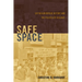 Safe Space: Gay Neighborhood History and the Politics of Violence